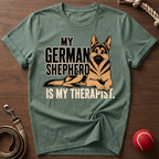 My German Shepherd Is My Therapist T-Shirt