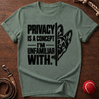 Privacy? I'm Unfamiliar T-Shirt