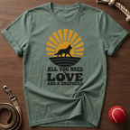 All You Need Is Love And A Shepherd T-Shirt