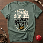 German Shepherds Before People T-Shirt