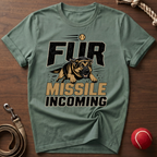 Fur Missile Incoming T-Shirt