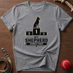 My Shepherd Comes First T-Shirt