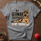 My German Shepherd Is My Therapist T-Shirt