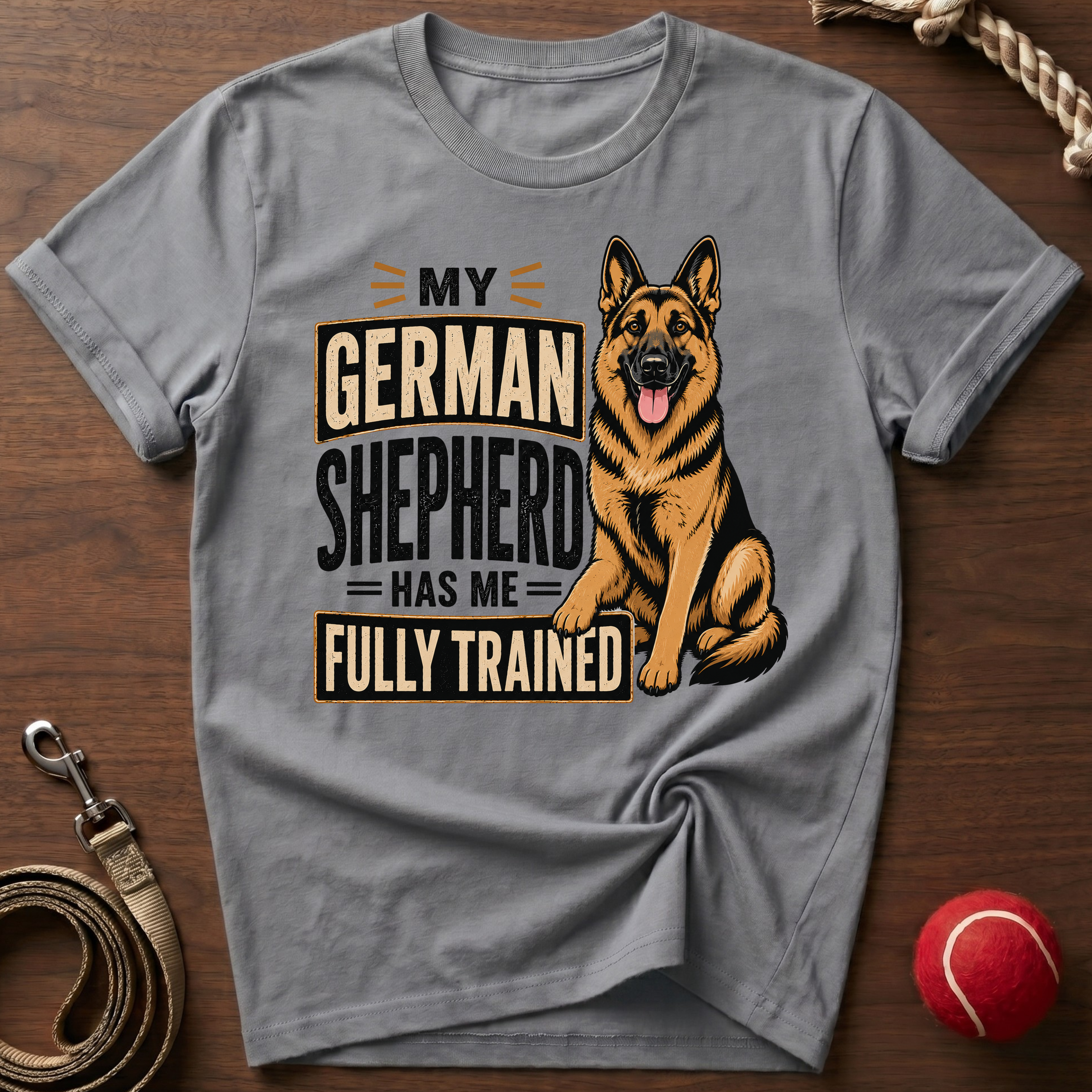 My Shepherd Has Me Fully Trained T-Shirt