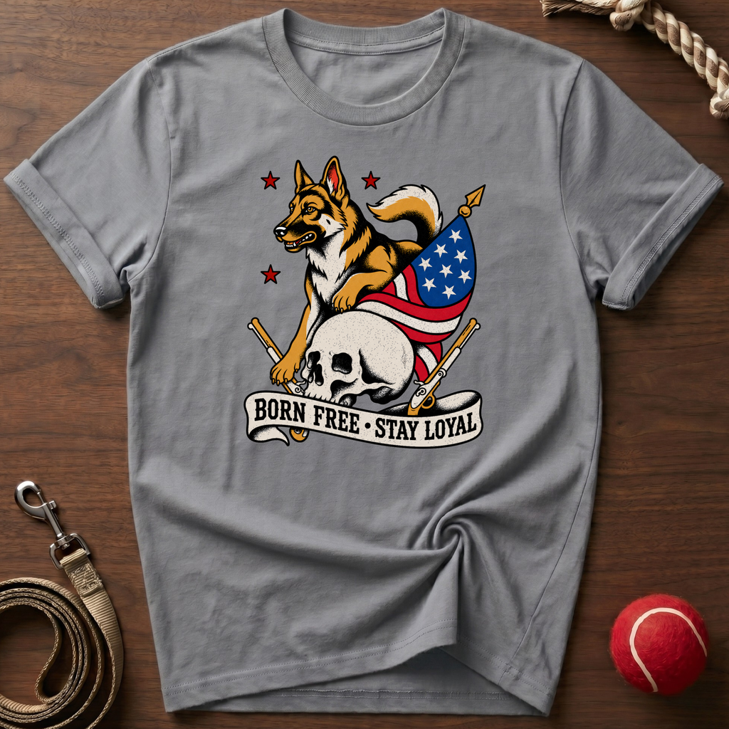 Born Free. Stay Loyal. T-Shirt