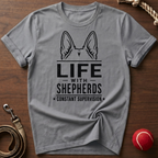 Shepherd Life: Constant Supervision T-Shirt