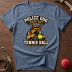 Police Dog Drop Out T-Shirt