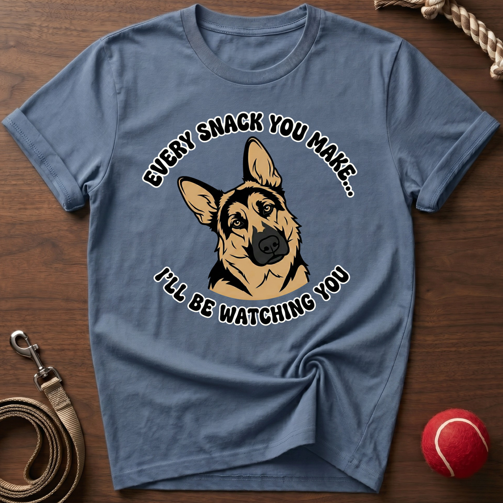 Every Snack You Make T-Shirt