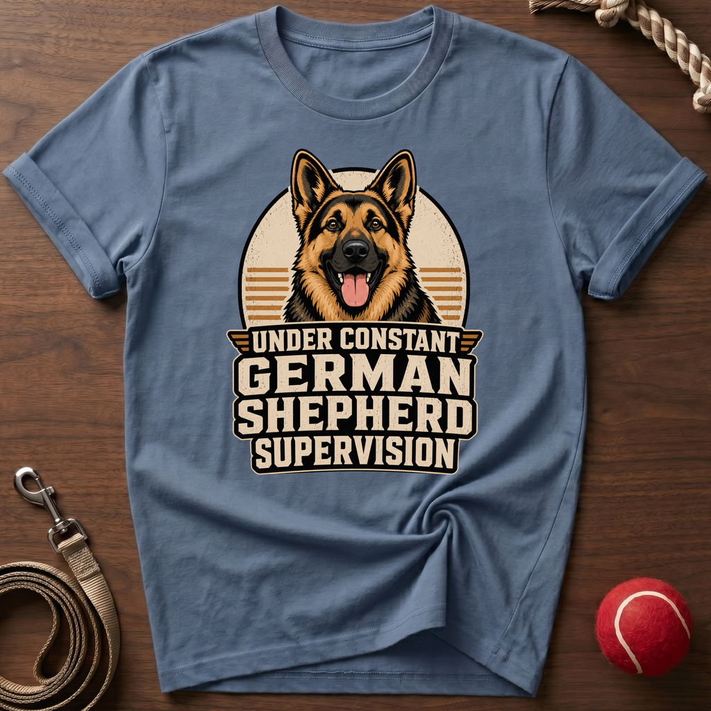 Constant German Shepherd Supervision T-Shirt