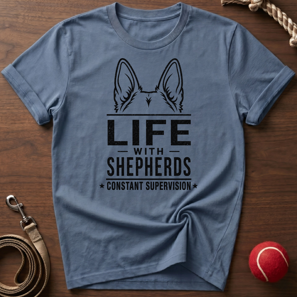 Shepherd Life: Constant Supervision T-Shirt