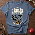 German Shepherds Before People T-Shirt