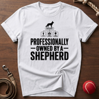 Professionally Owned By A Shepherd T-Shirt