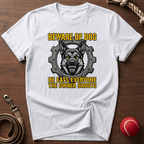 Beware Of Dog T-Shirt