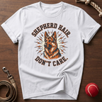 Shepherd Hair. Don't Care. T-Shirt