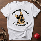 Every Snack You Make T-Shirt