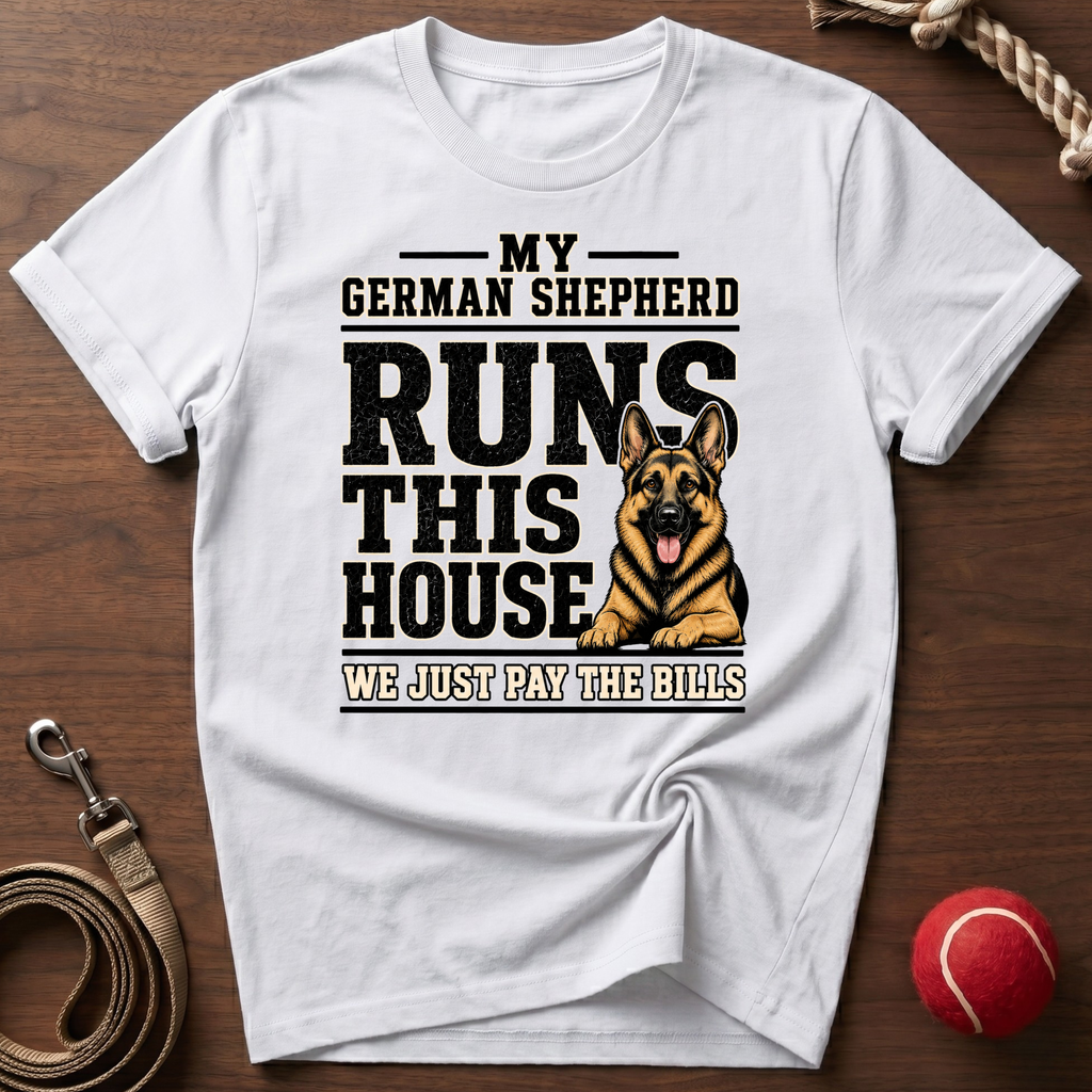 My German Shepherd Runs This House T-Shirt