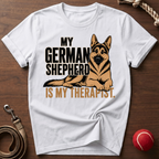 My German Shepherd Is My Therapist T-Shirt
