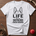 Shepherd Life: Constant Supervision T-Shirt
