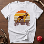 Loyal To The Bone T-Shirt
